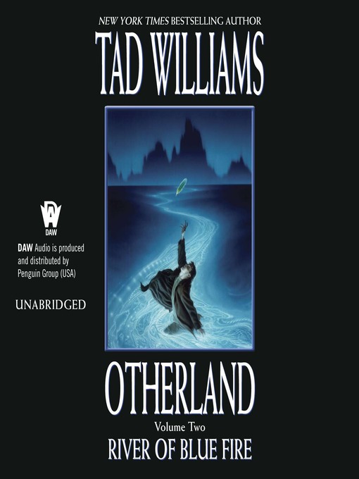 Title details for River of Blue Fire by Tad Williams - Available